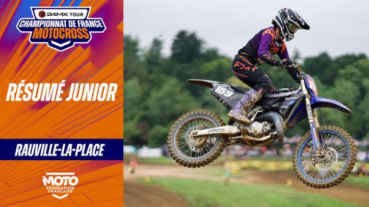 Résumé Junior – 24MX Tour – Rauville-la-Place 2025 Résumé Junior – 24MX Tour – Rauville-la-Place 2025