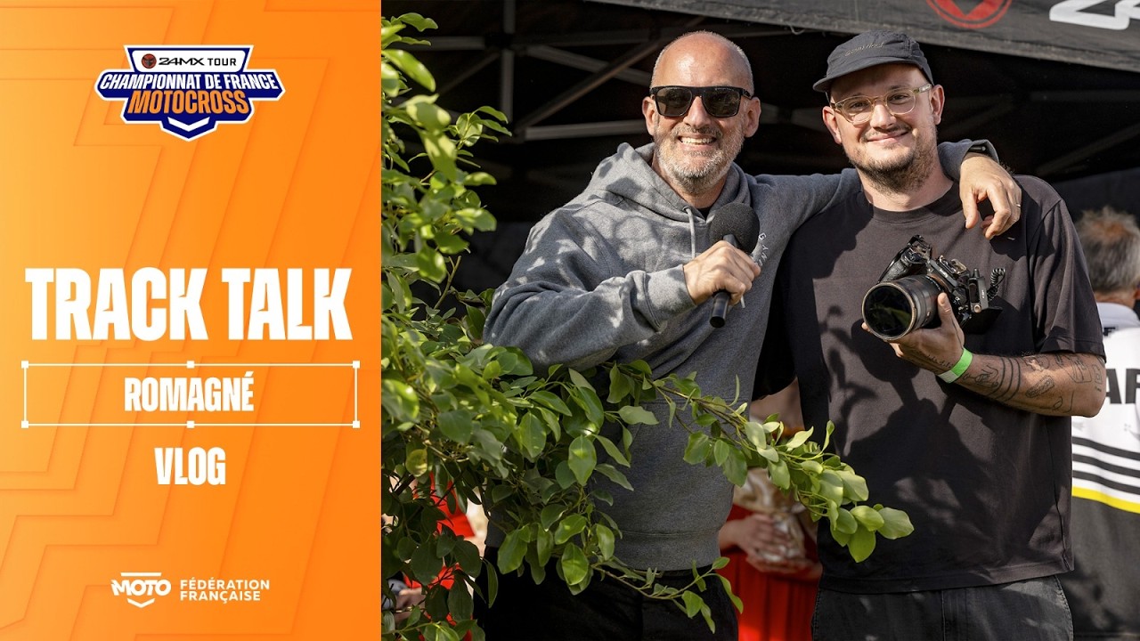 Track Talk Ep.03, découvrez le @24MXofficial Tour de Romagné en mode inside !