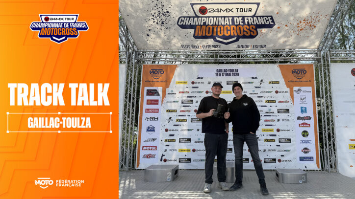 Track Talk ! Tout ce que vous n’avez pas vu du week-end – Gaillac Toulza (31) – 24MX Tour 2026 Track Talk ! Tout ce que vous n’avez pas vu du week-end – Gaillac Toulza (31) – 24MX Tour 2026