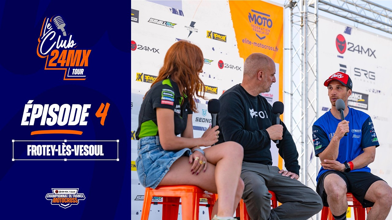 Notre Club @24MXofficial est de retour, les invités de Vesoul, Lili Dassé et Maxime Desprey !