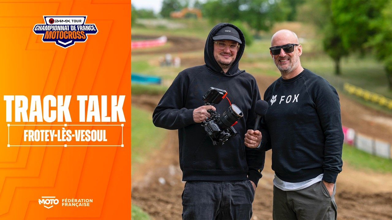 Track Talk ! Tout ce que vous n’avez pas vu du week-end – Frotey-lès-Vesoul (70) – 24MX Tour 2026