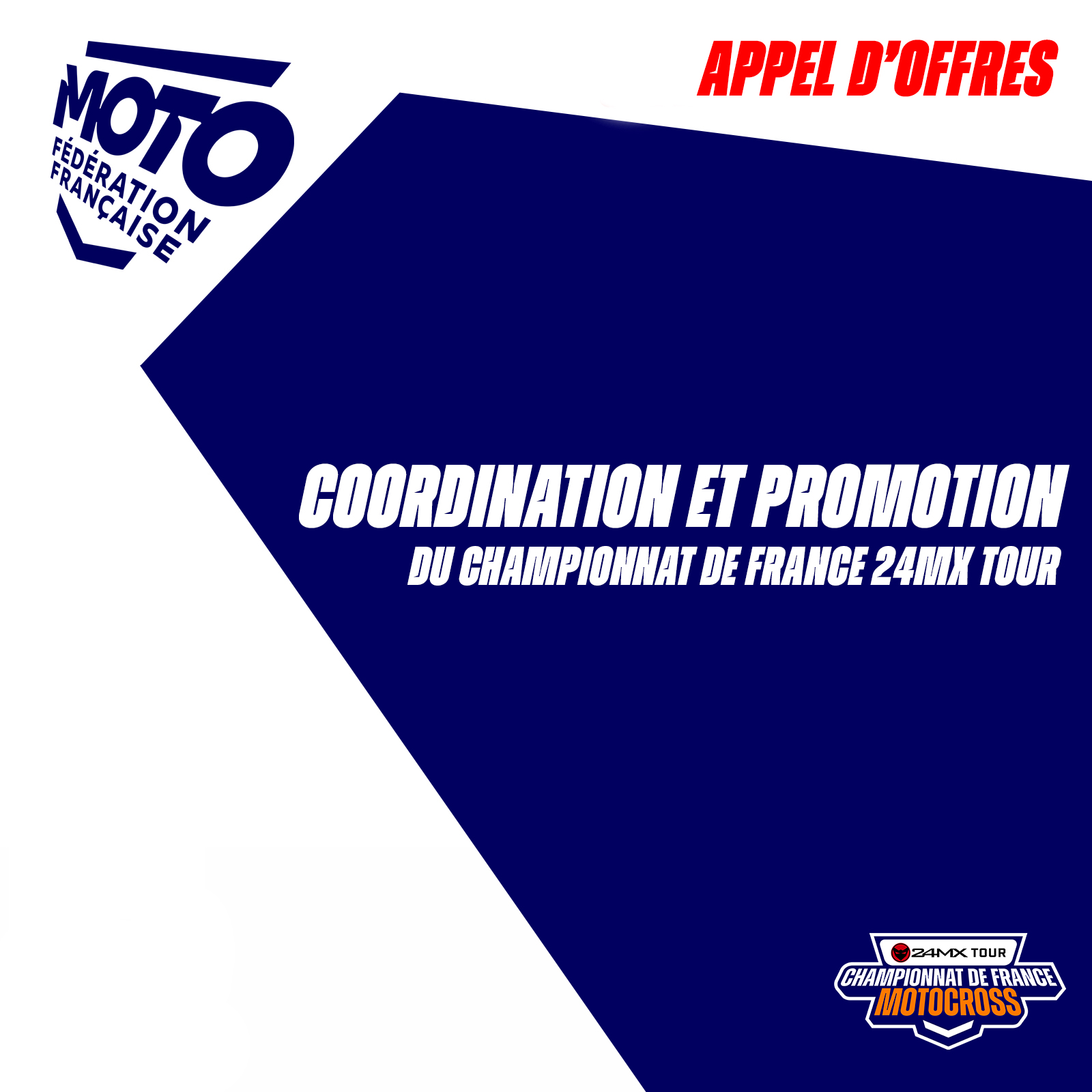 APPEL D’OFFRES : COORDINATION ET PROMOTION DU CHAMPIONNAT DE FRANCE 24MX TOUR