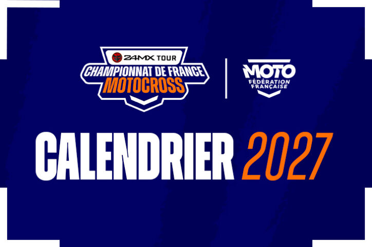 Sept épreuves au calendrier 2027 du 24MX TOUR Sept épreuves au calendrier 2027 du 24MX TOUR